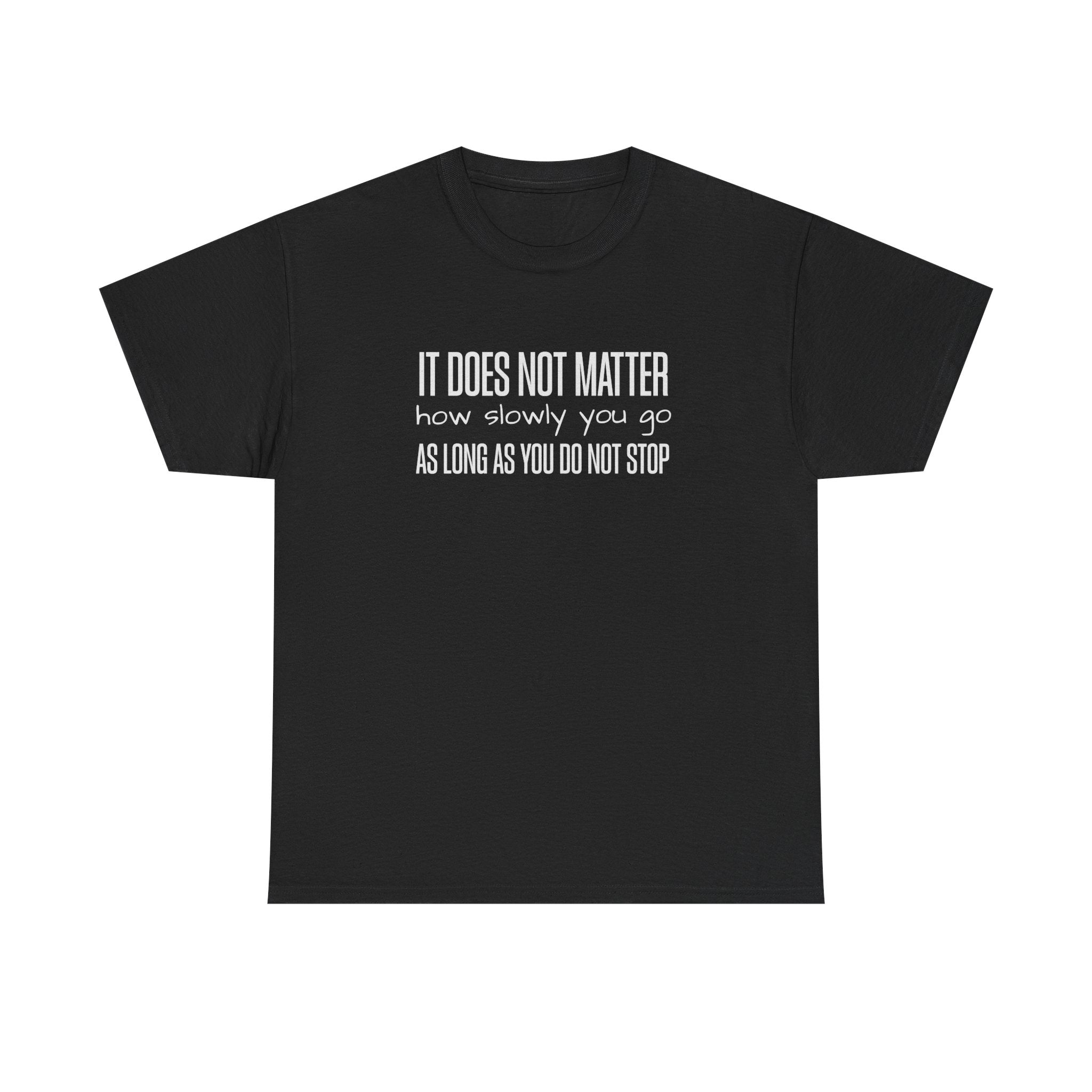 "It Doesn't Matter" - Minimalist Inspirational Graphic Tee