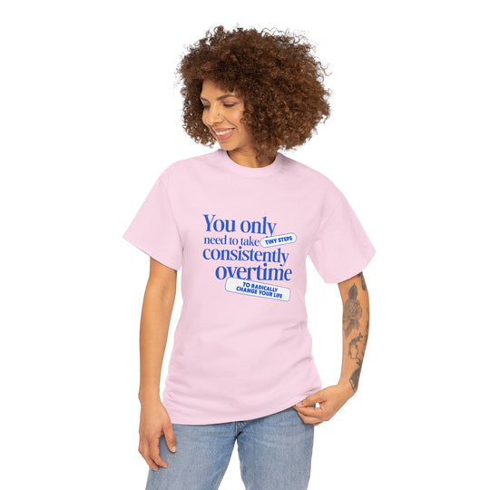 "Only Tiny Steps" - Minimalist Inspirational Graphic Tee