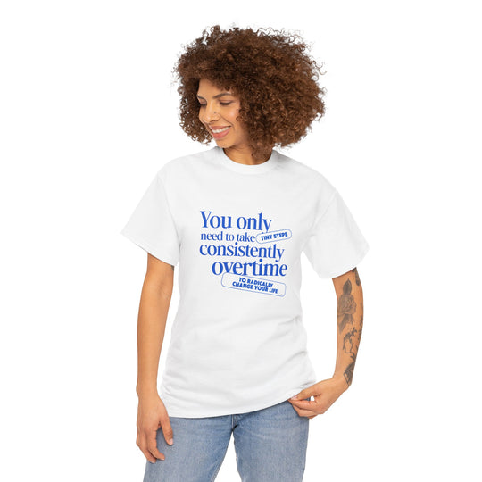 "Only Tiny Steps" - Minimalist Inspirational Graphic Tee