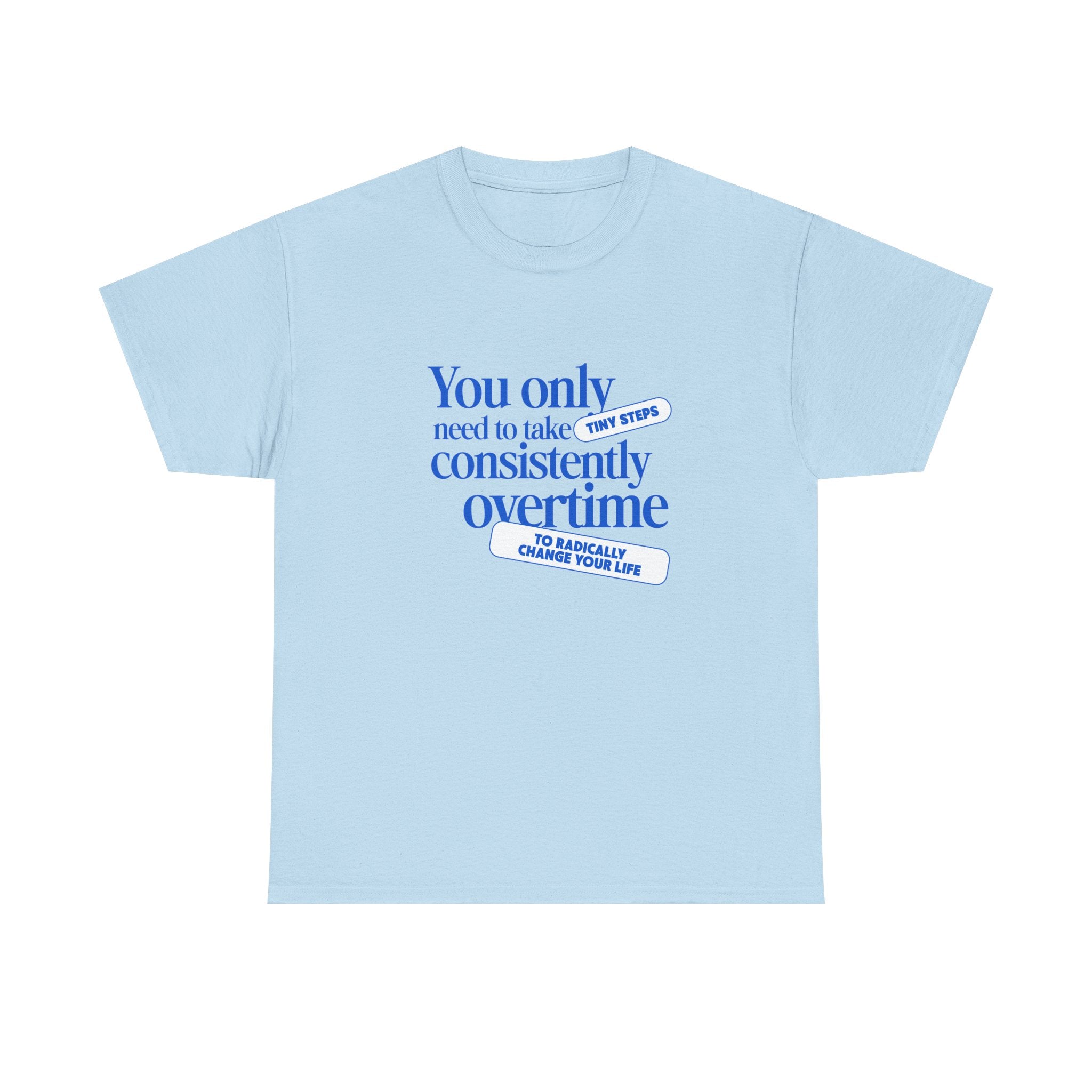 "Only Tiny Steps" - Minimalist Inspirational Graphic Tee