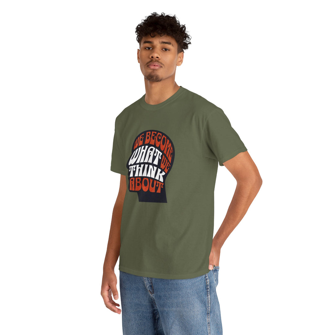 "We Become What We Think About" - Minimalist Inspirational Graphic Tee