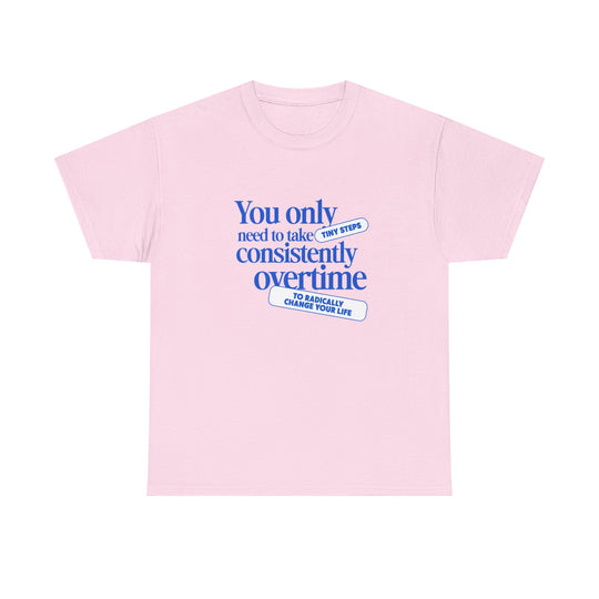 "Only Tiny Steps" - Minimalist Inspirational Graphic Tee