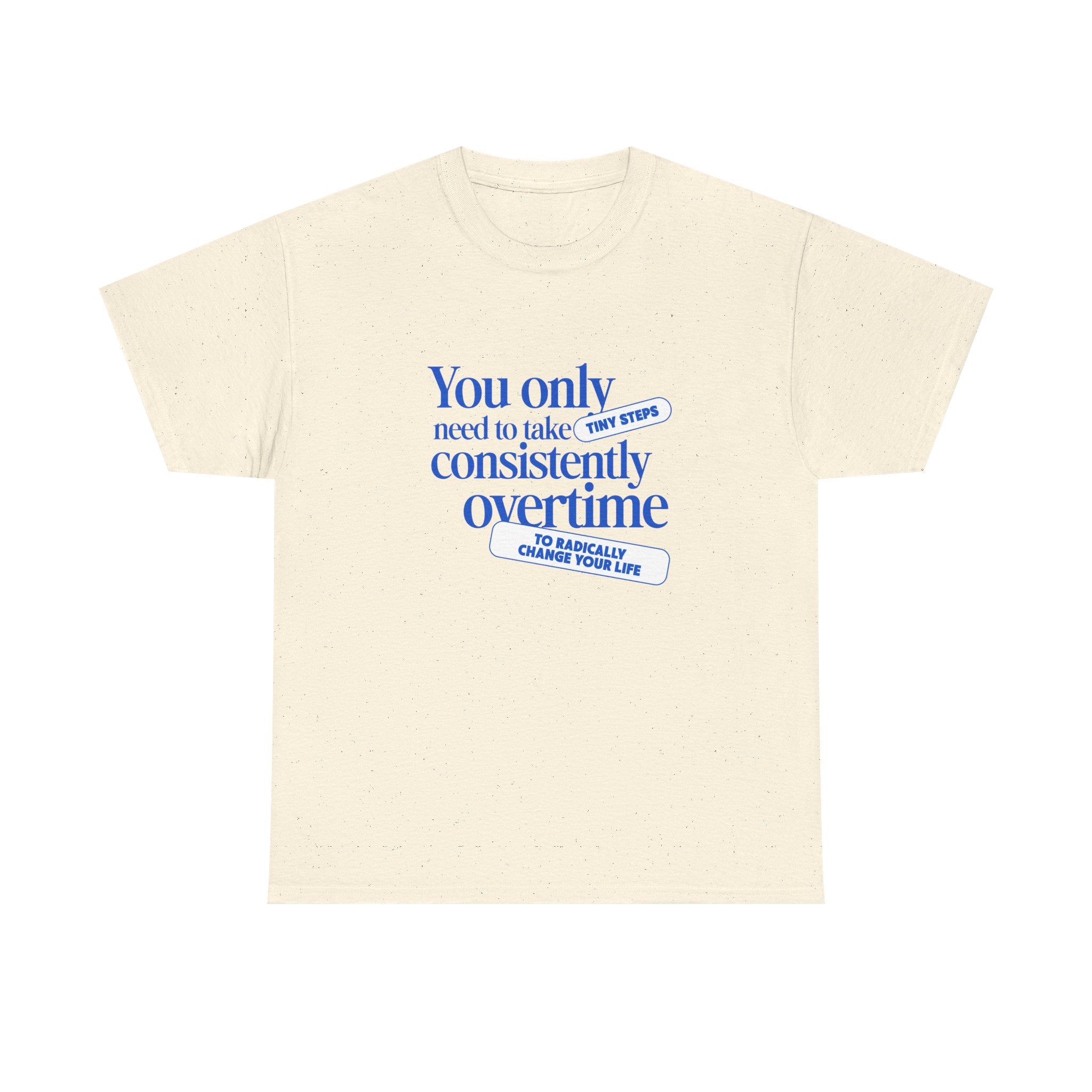 "Only Tiny Steps" - Minimalist Inspirational Graphic Tee