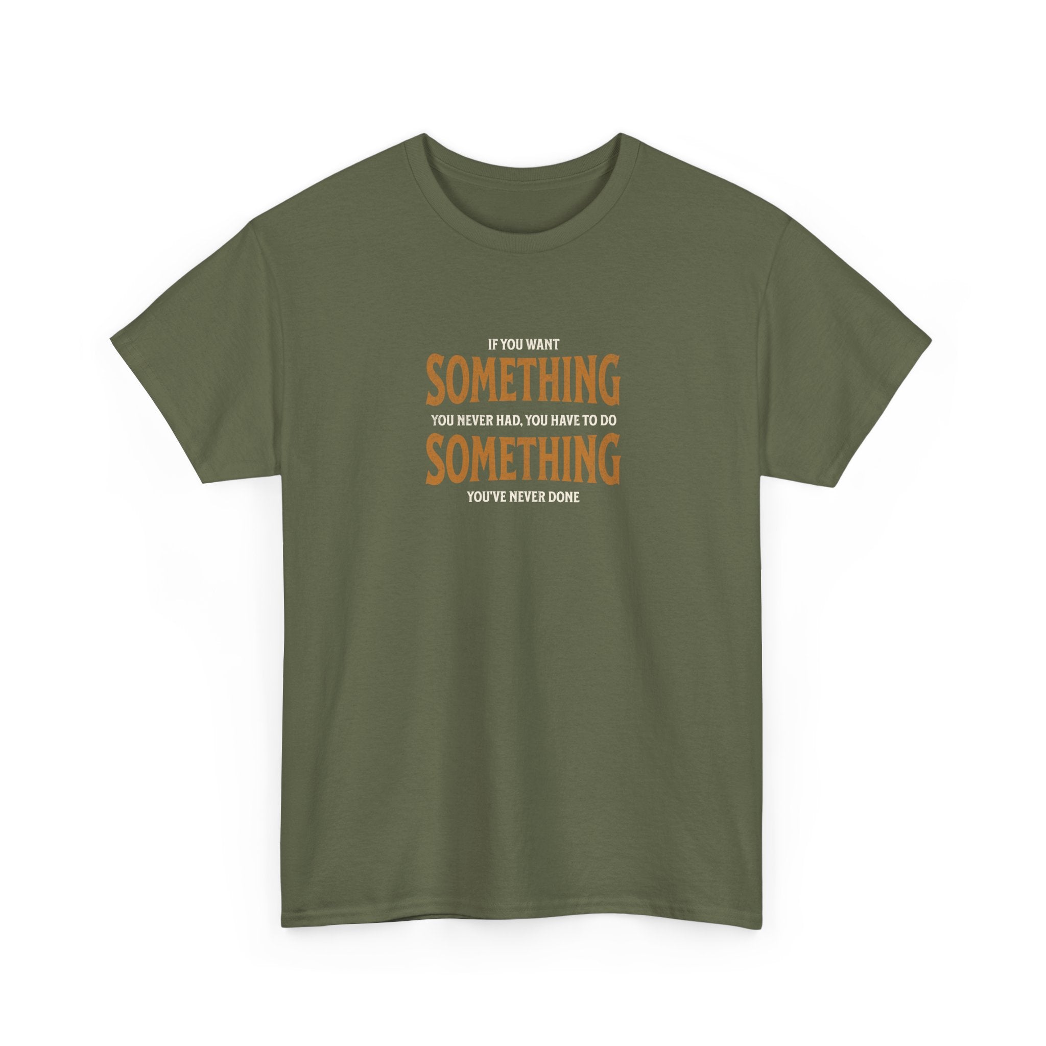 "Do Something You've Never Done" - Minimalist Inspirational Graphic Tee