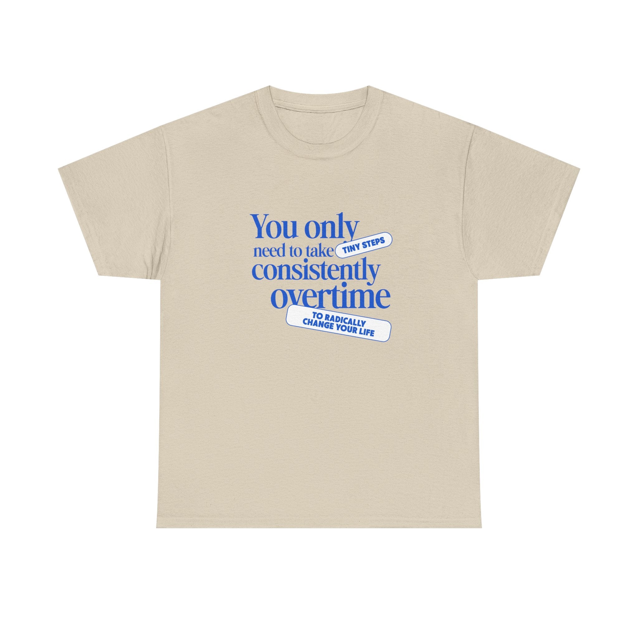 "Only Tiny Steps" - Minimalist Inspirational Graphic Tee