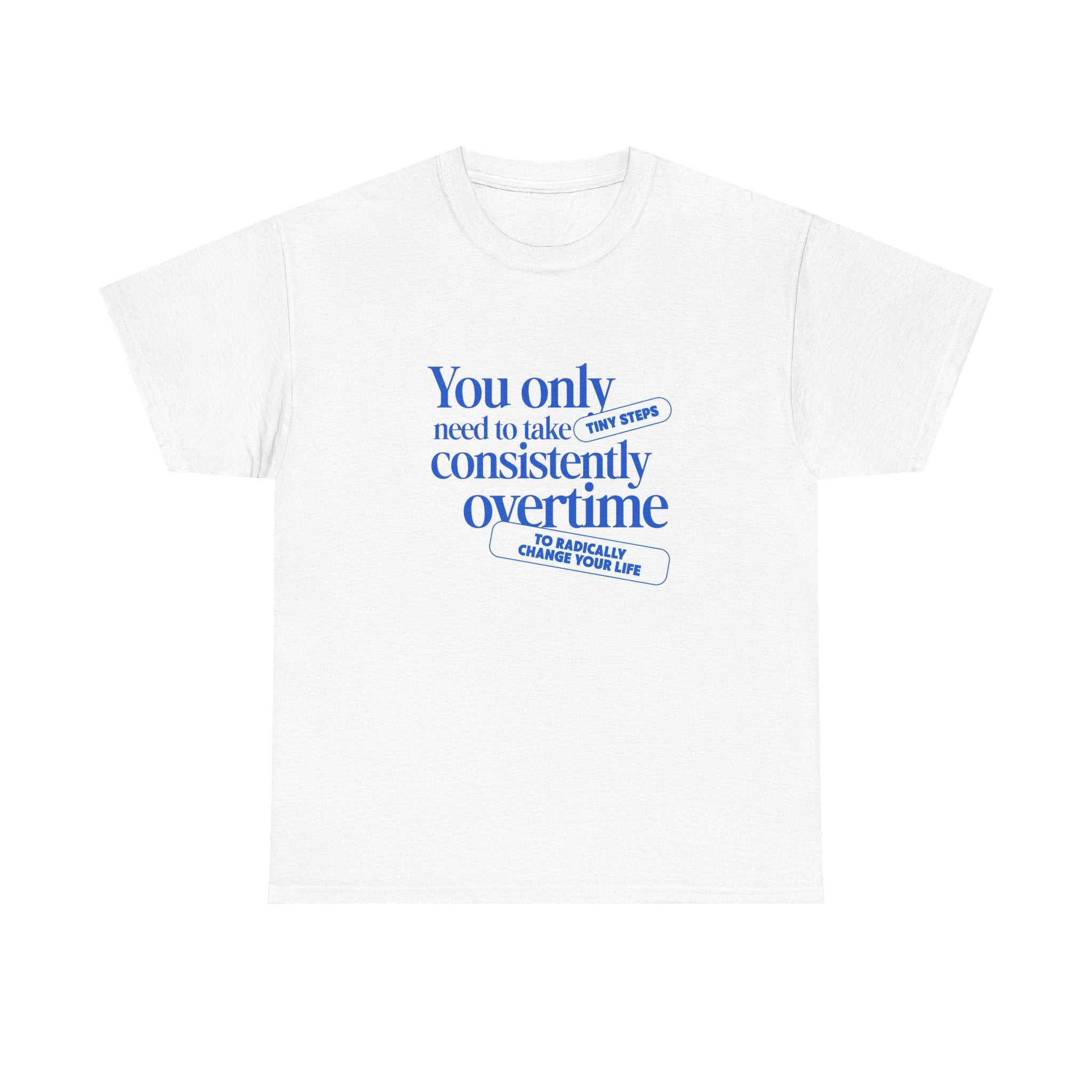 "Only Tiny Steps" - Minimalist Inspirational Graphic Tee