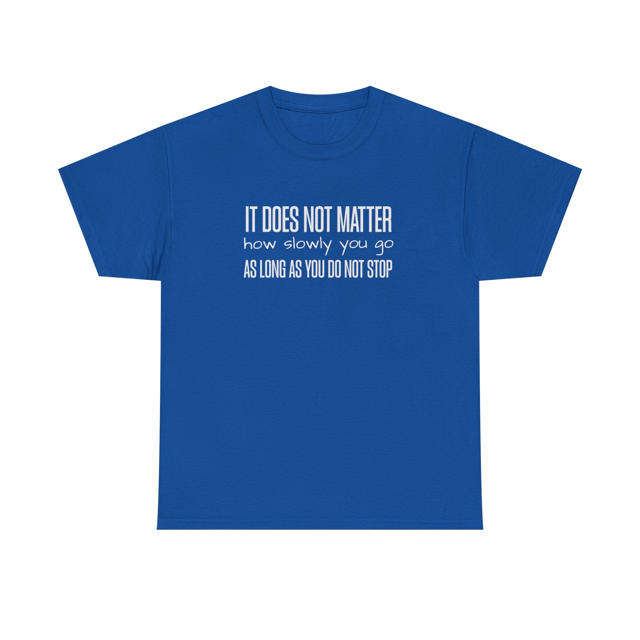 "It Doesn't Matter" - Minimalist Inspirational Graphic Tee