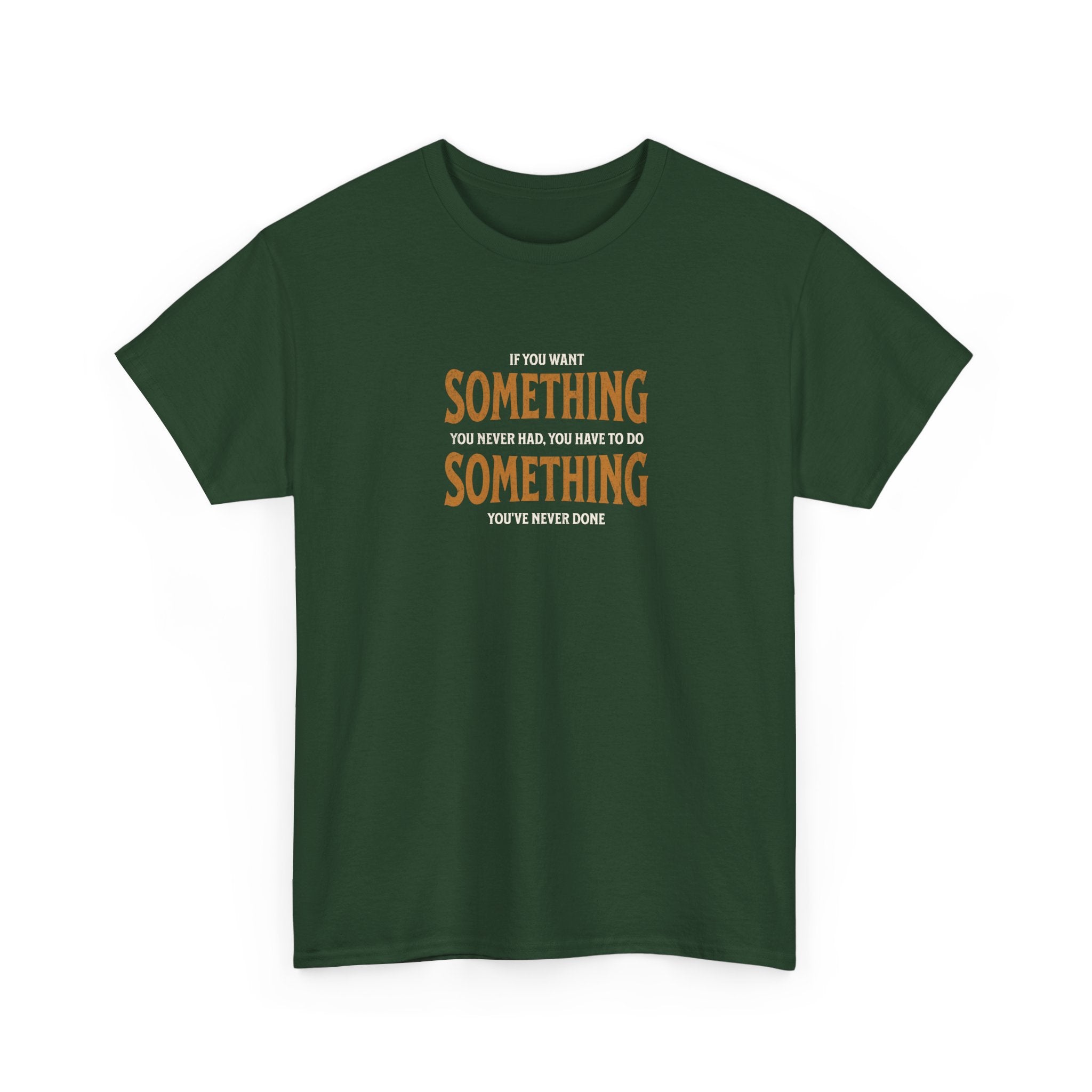 "Do Something You've Never Done" - Minimalist Inspirational Graphic Tee