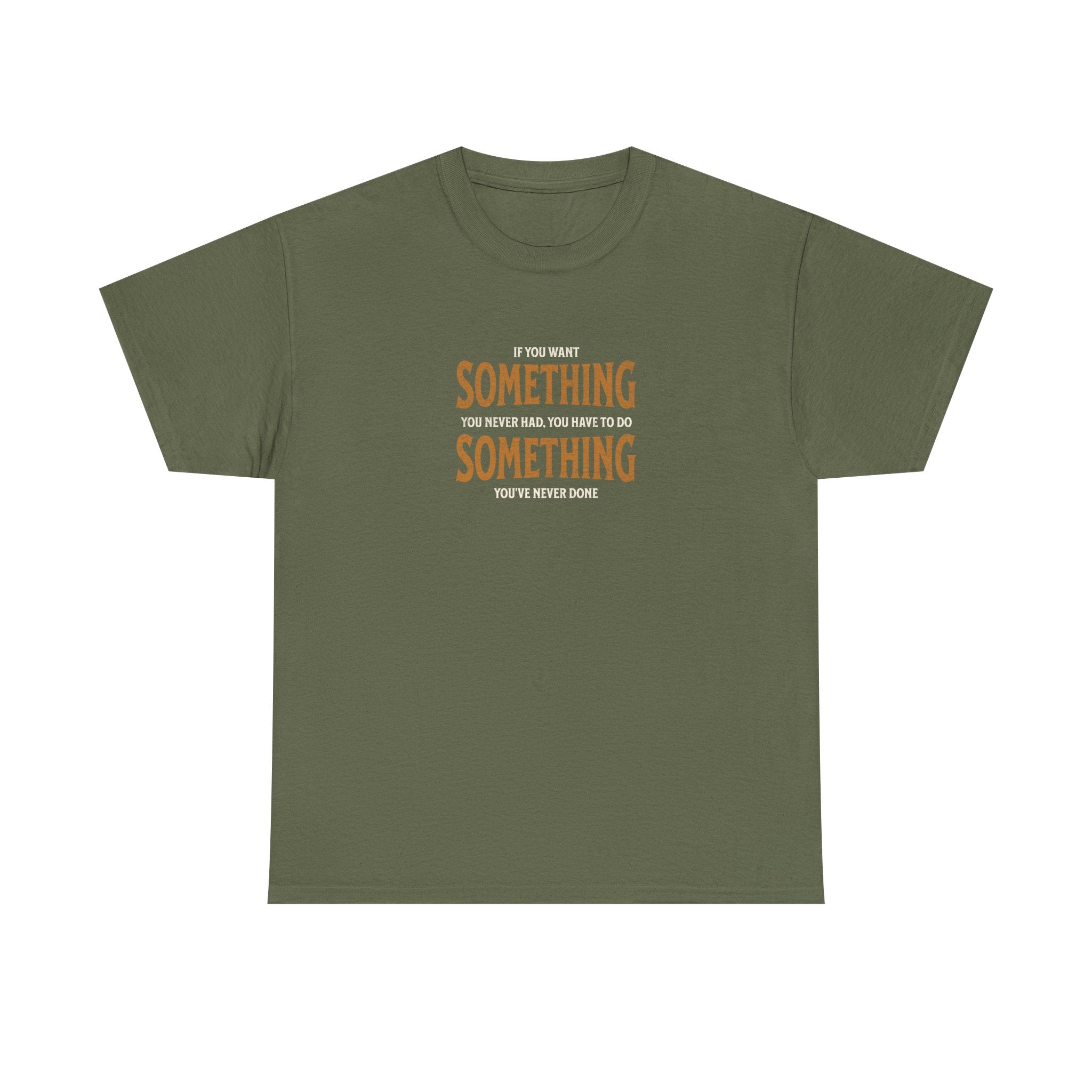 "Do Something You've Never Done" - Minimalist Inspirational Graphic Tee