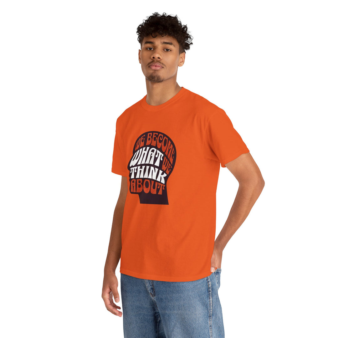 "We Become What We Think About" - Minimalist Inspirational Graphic Tee