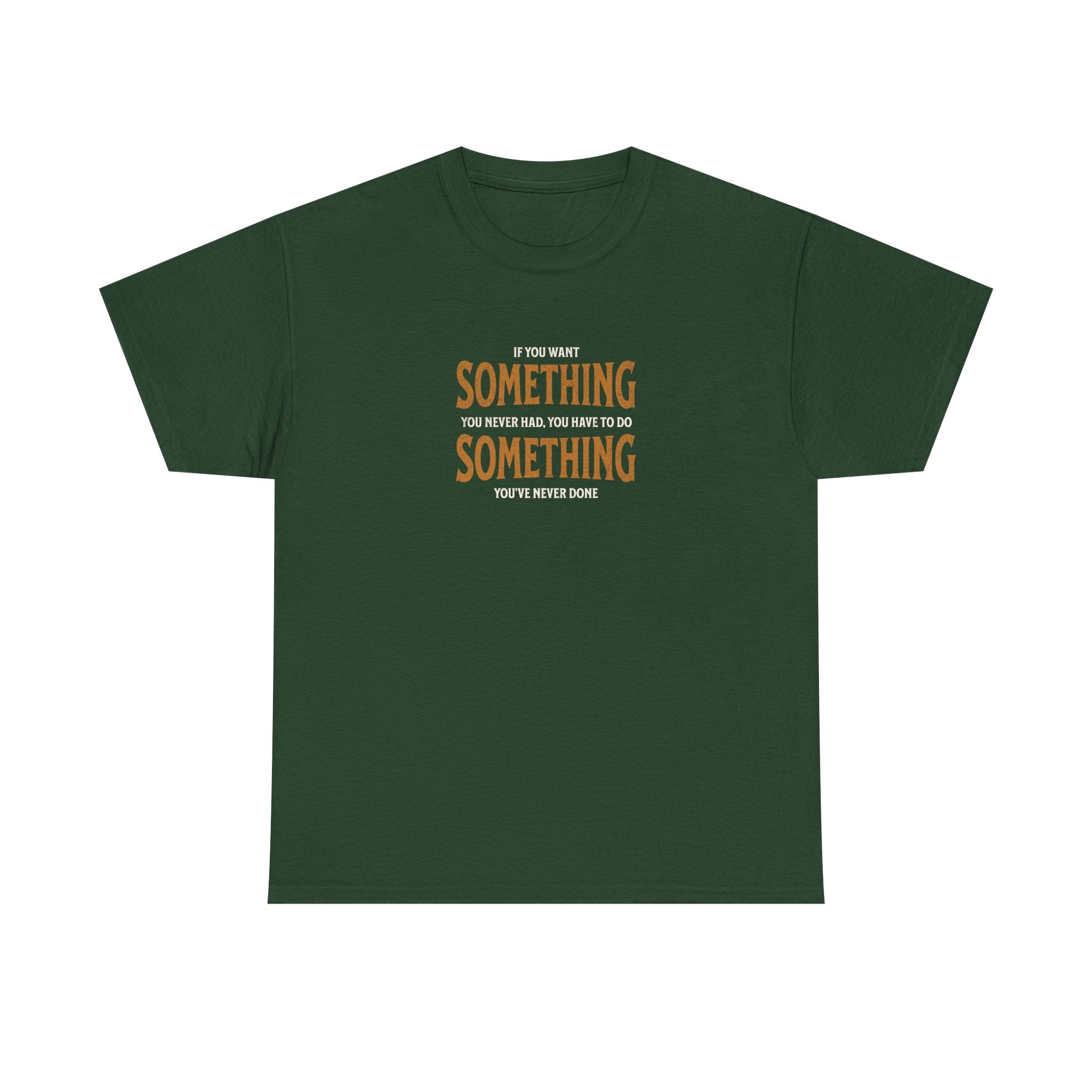 "Do Something You've Never Done" - Minimalist Inspirational Graphic Tee